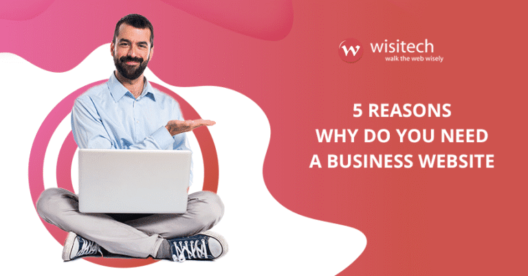 5 Reasons Why Do You Need A Business Website