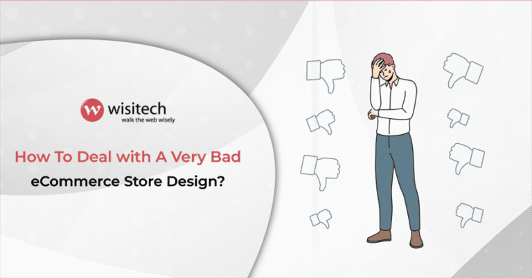 How to Deal with A Very Bad eCommerce Store Design