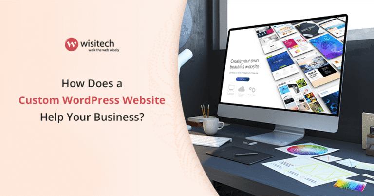 How Does a Custom WordPress Website Help Your Business