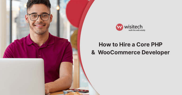 How to Hire a Core PHP & WooCommerce Developer