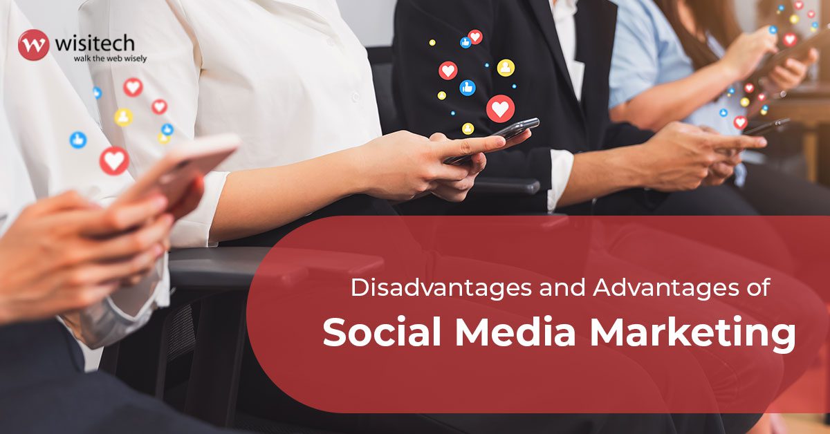 Disadvantages and Advantages of Social Media Marketing
