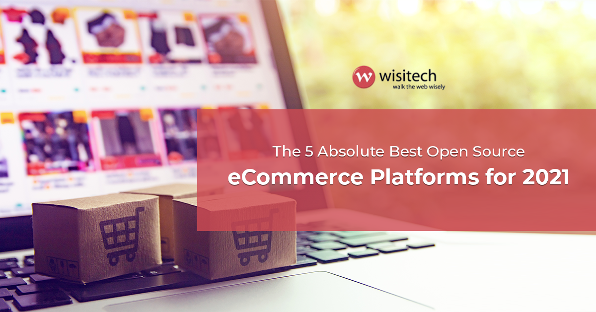 The 5 Absolute Best Open Source eCommerce Platforms for 2021