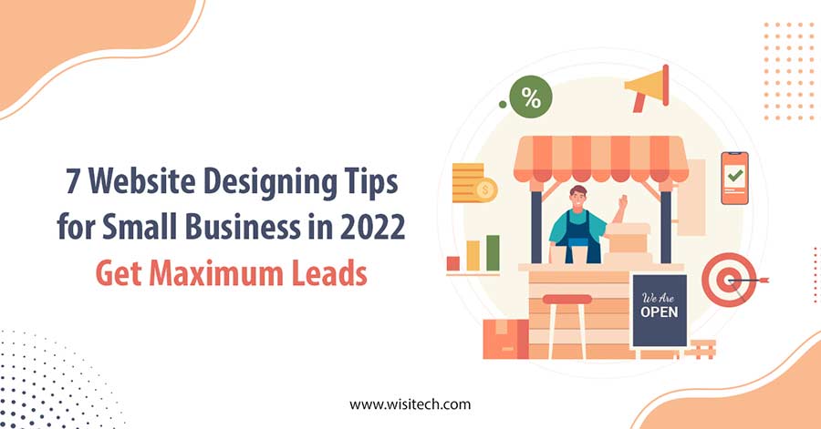 Website Designing Tips for Small Business in 2022