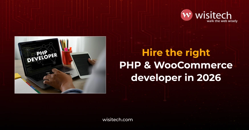 How to hire PHP and WooCommerce developer for ecommerce website in 2026