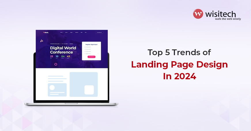 Top 5 Trends of Landing Page Design In 2024