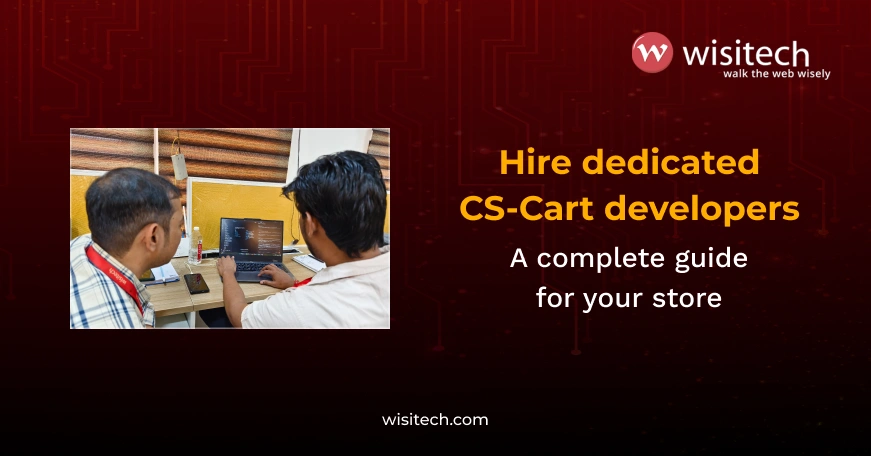 Wisitech builds CS-Cart stores that load faster, convert better, and scale further