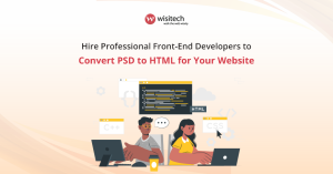 Hire Professional Front-End Developers to Convert PSD to HTML for Your Website