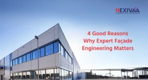 Strategic graphic from NEXIVAA highlighting 4 Good Reasons Why Expert Façade Engineering Matters for building performance.