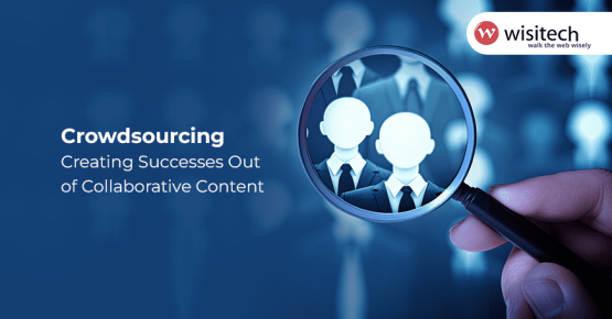 Crowdsourcing – Creating Successes Out of Collaborative Content