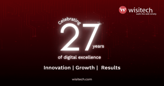 Wisitech celebrates 27 years of digital excellence, innovation, growth, and results