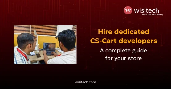 Wisitech builds CS-Cart stores that load faster, convert better, and scale further